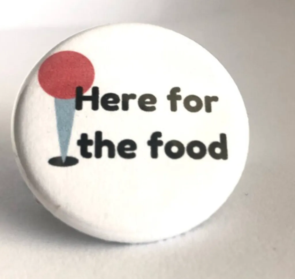 Here for the Food Button Pin